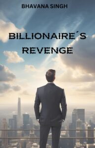 Billionaire revenge-Billionaire romance